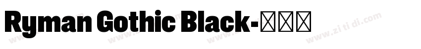 Ryman Gothic Black字体转换
